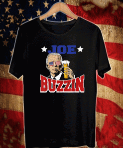 joe buzzin' President Joe Biden funny July 4th drinking Shirt