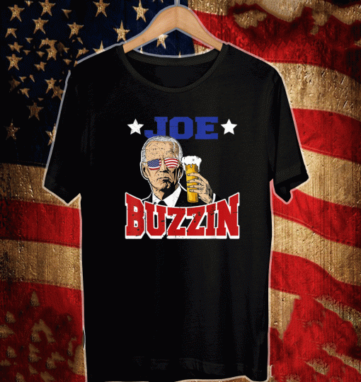 joe buzzin' President Joe Biden funny July 4th drinking Shirt