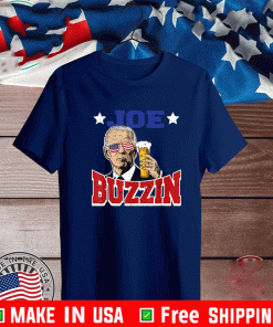 joe buzzin' President Joe Biden funny July 4th drinking Shirt