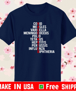 Covid Measles Varicella Meningococcus polio tetanus Hepatitits Pertussis Influenza Diphtheria Shirt