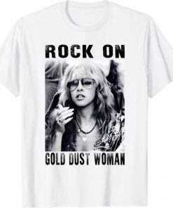 Rock On Classic Arts Gold Dust Woman Essential Stevies Music T-Shirt