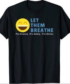 Let Them Breathe - Unmask Our Kids 2021 T-Shirt