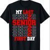 My Last First Day Class Of 2022 Senior Back to School T-Shirt