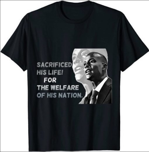 President Jovenel Moïse The Best T-Shirt