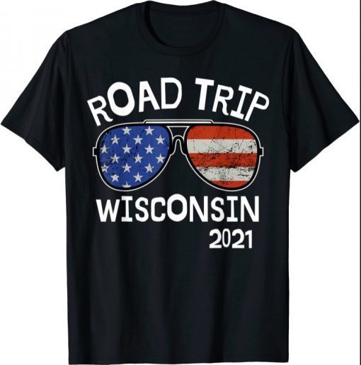 Road Trip Wisconsin 2021 Vacation Family Friends Matching Gift T-Shirt