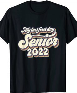 Vintage My Last First Day Senior 2022 Back To School Gift T-Shirt