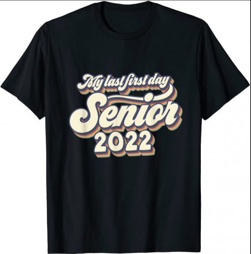 Vintage My Last First Day Senior 2022 Back To School Gift T-Shirt