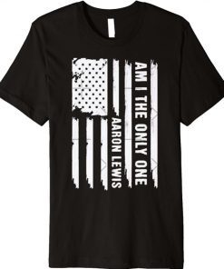 Aaron Lewis Am I The Only One Premium T-Shirt