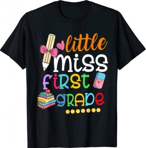 Kids Little Miss First Grade Shirt Back To School 1st Grader T-Shirt