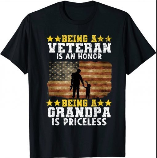 Being A Veteran is an Honor Being A Grandpa Is Priceless T-Shirt