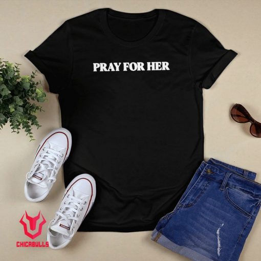 2021 Future - Pray For Her Future Unisex TShirt