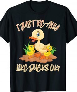 Funny I Just Really Like Ducks OK T-Shirt