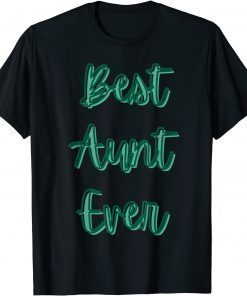 Best Aunt Ever T-Shirt