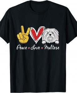 Peace Love Maltese Funny Maltese Dog Lover Dog Dad Dog Mom T-Shirt