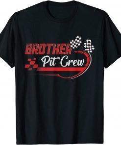 T-Shirt Brother Pit Crew Shirt Race Car Birthday Party Racing Family Classic