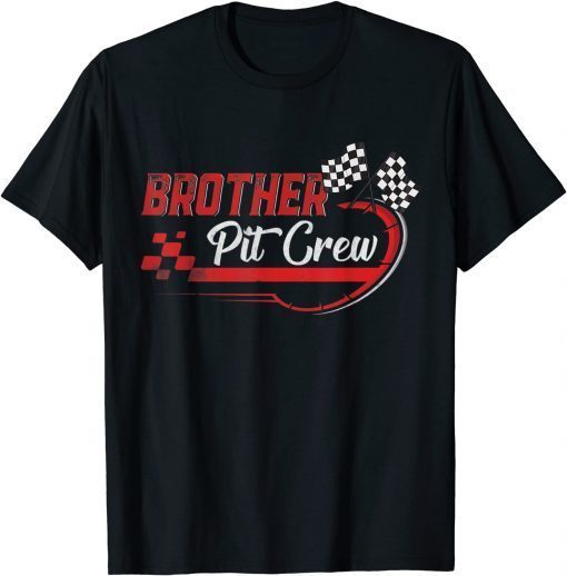 T-Shirt Brother Pit Crew Shirt Race Car Birthday Party Racing Family Classic