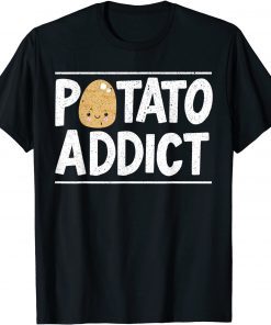 Potato Addict Vegan Root Vegetable Vegetarian Spud Life T-Shirt