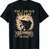 Yes, I Am Old But I Saw-Neil Diamond On Stage T-Shirt