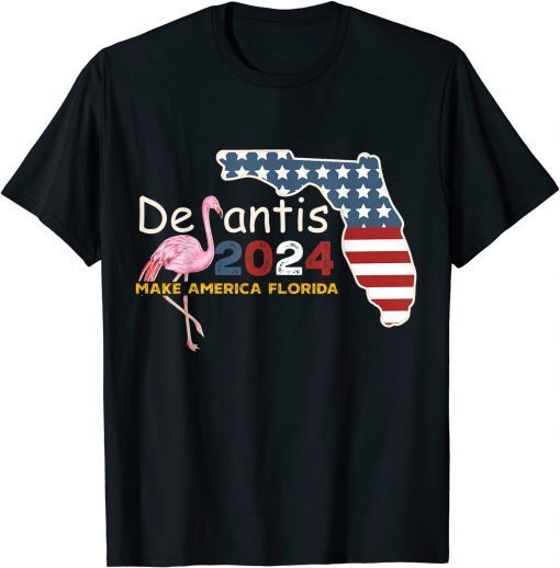 T-Shirt DeSantis 2024 Make America Florida Flamingo Election Trump 2021