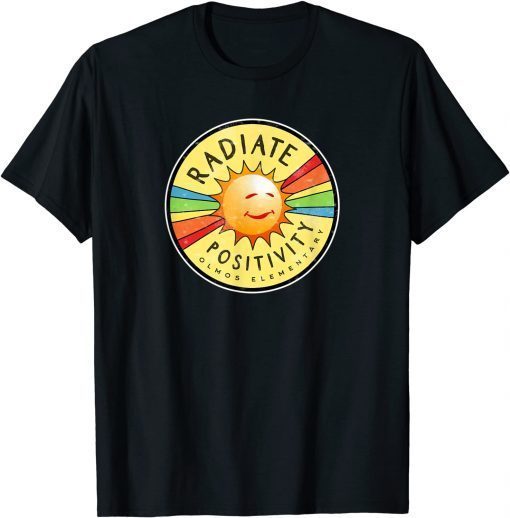 Radiate Positivity, Inspirational, School T-Shirt