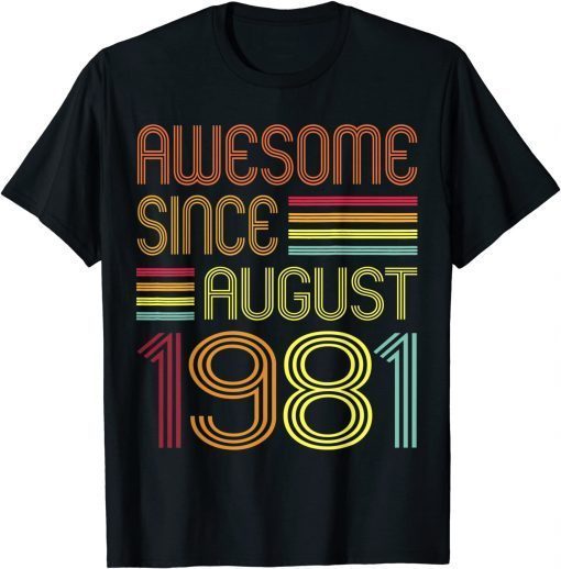 Retro Vintage Awesome Since August 1981 40th birthday T-Shirt