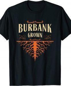 Burbank Grown Resident California Local CA Patriotic T-Shirt