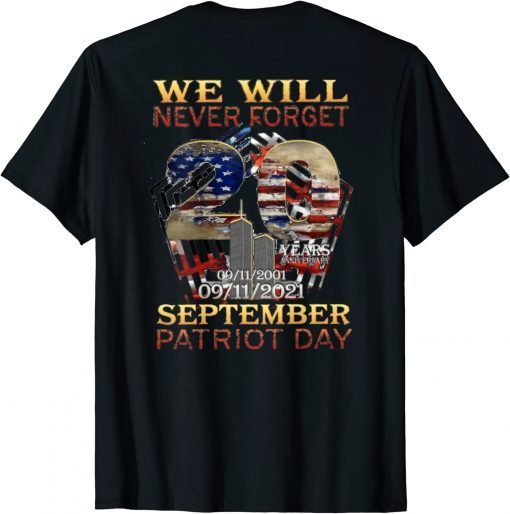 Classic Never Forget Day Memorial 20th Anniversary 911 Patriotic T-Shirt