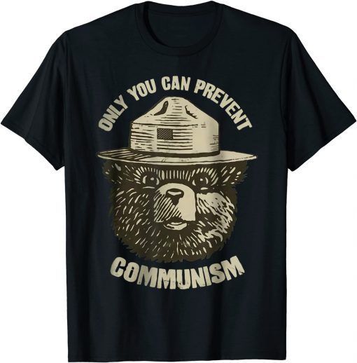 Only You Can Prevent Communism 2021 T-Shirt