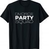 Divorce Party Squad T-Shirt