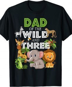 Dad of the Wild Three Zoo Birthday Safari Jungle Animal Shirts