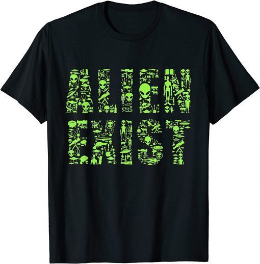 Alien Exist T-Shirt