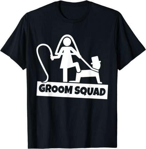 Groom Squad T Shirt Groom Groomsmen Bachelor Party Unisex T-Shirt