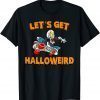 Halloween Lets Get Halloweird Spooky Skateboard Skull T-Shirt