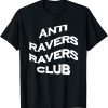 Official Anti Ravers Ravers Club T-Shirt