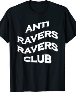 Official Anti Ravers Ravers Club T-Shirt