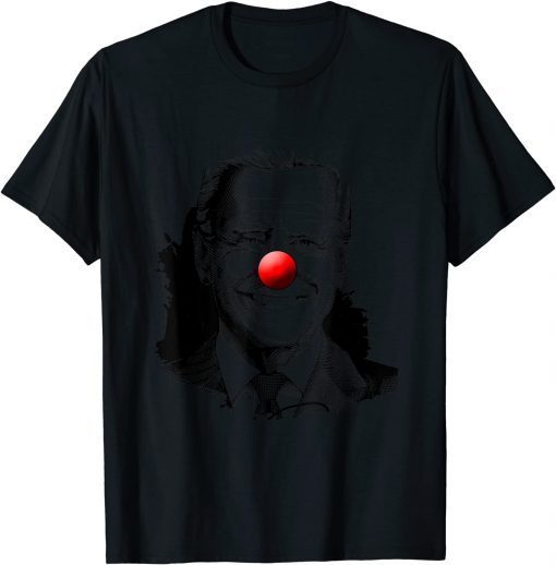 Clown Show Joe Funny Joe Biden Is A Democratic Clown Unisex Shirts