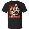 2021 Captain Spaulding what the matter kid shirt