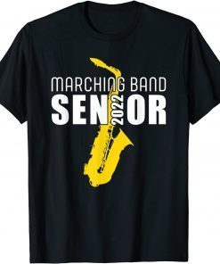 Senior Saxophone Class of 2022 Marching Band Graduate 2022 T-Shirt