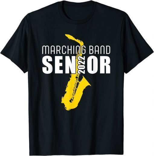 Senior Saxophone Class of 2022 Marching Band Graduate 2022 T-Shirt