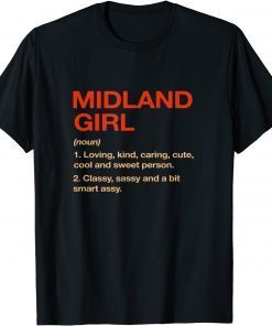 Funny Midland Girl Definition Texas Resident TX Local Tee Shirt