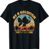 Funny soccer, be a goldfish, ted, coach, motivation, lasso 2021 T-Shirt