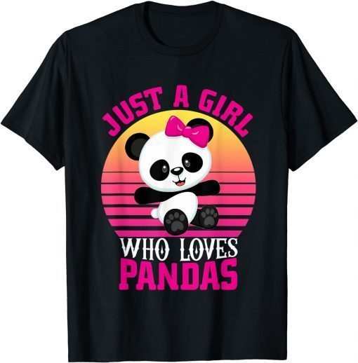 Just A Girl Who Loves Pandas Cute Panda Gift For Girls T-Shirt