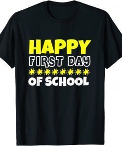Happy First Day of School, back to School Humor Appareal T-Shirt