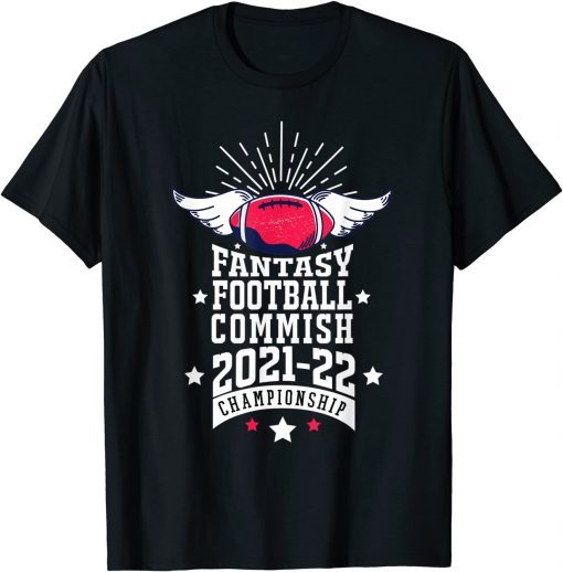 2021 Fantasy Football Commish 2021 Championship Commissioner T-Shirt