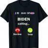 2021 Biden Is Calling - Funny Biden Graphic - Anti Biden 2021 Gift T-Shirt