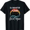 Unisex Retro Vintage In A World Full Of Kooks Be A Pogue T-Shirt