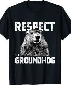 Official Respect the Groundhog - Funny Woodchuck T-Shirt