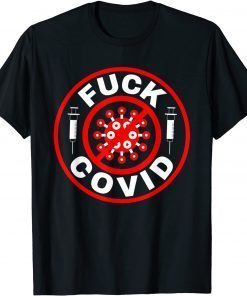 Funny Fuck Covid Pandemic Vaccine Shots Tee T-Shirt