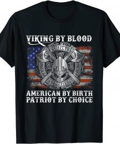 Viking By Blood American By Birth Patriot By Choice Classic T-Shirt