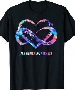 Alzheimer Awareness I Will Remember For You Official T-Shirt